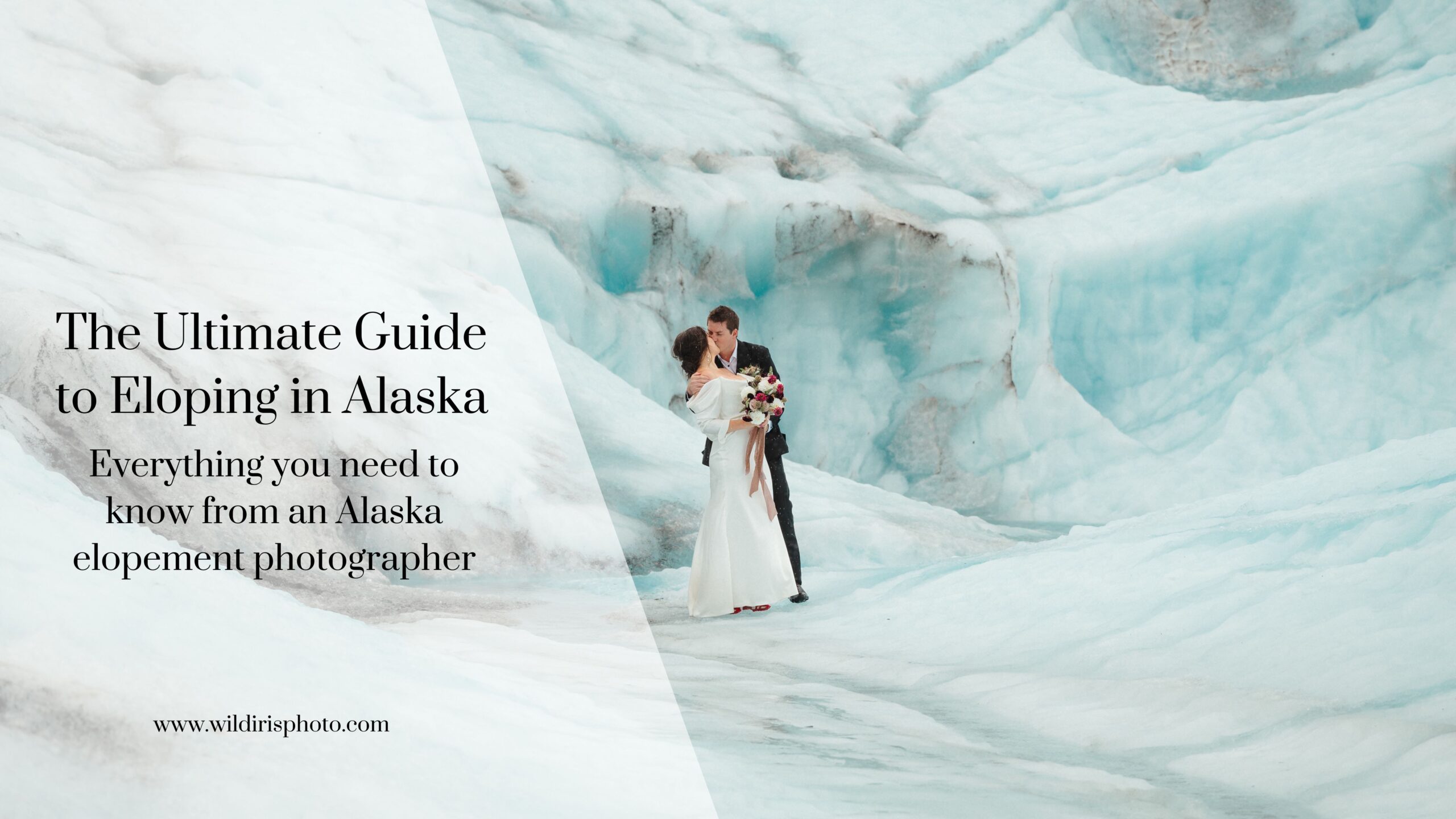 blog banner for the ultimate guide to eloping in alaska