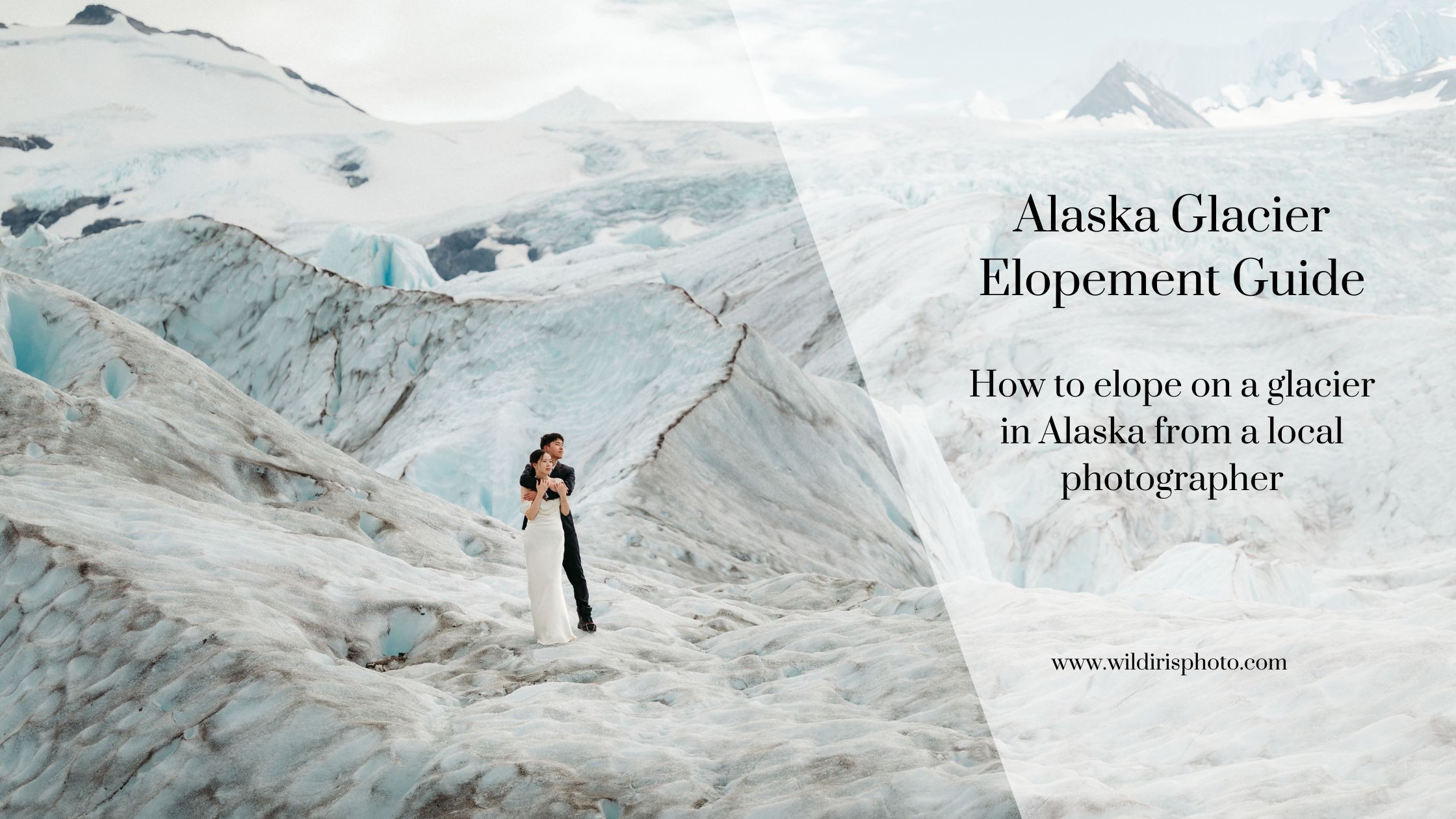 alaska glacier elopement guide blog post banner